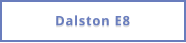 Dalston E8